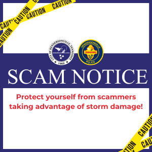 Protect yourself from scammers taking advantage of storm damage!